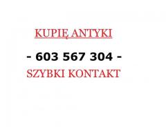 SKUPUJĘ ANTYKI / STAROCIE / DZIEŁA SZTUKI DAWNEJ - ZADZWOŃ
